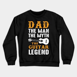 Dad the Man The Myth Crewneck Sweatshirt